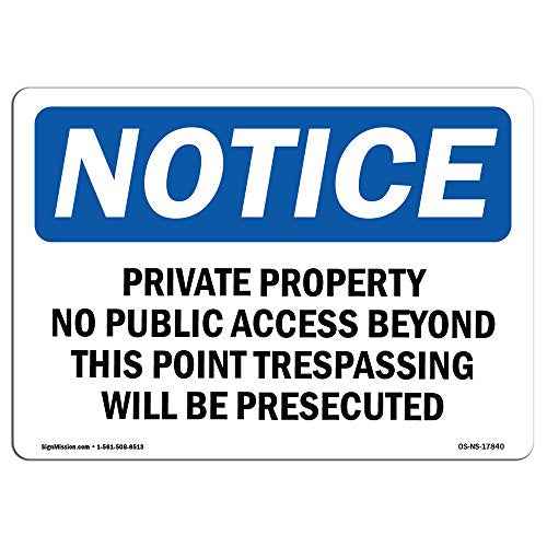 OSHA Notice Sign - Private Property No Public Access Beyond | Aluminum Sign | Protect Your Business, Work Site, Warehouse & Shop Area | Made in The USA