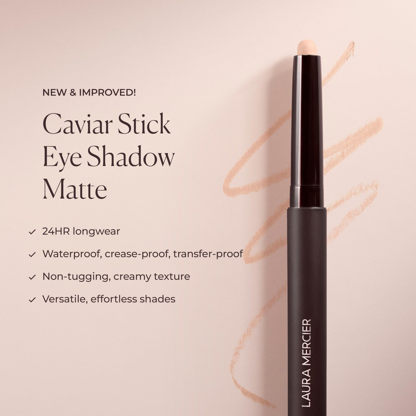 Laura Mercier Caviar Stick Cream Eyeshadow: Matte Finish, 24HR Wear, Long Lasting, Rich Color, Easily Blendable and Buildable, Waterproof, Hyaluronic Acid Infused, Eyeshadow Stick Set, Dune