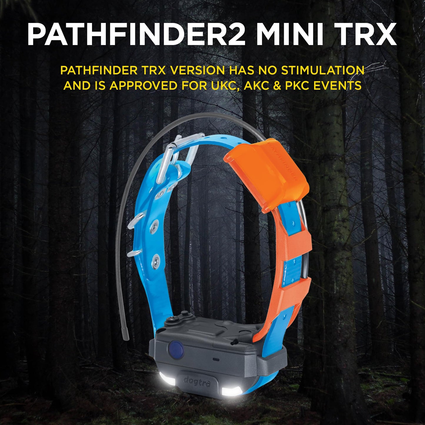 Dogtra Pathfinder 2 Mini TRX Additional Receiver Dog GPS Tracker LED Light Orange Collar SmartWatch Compatible Rechargeable Waterproof Free Offline Maps No Monthly Fee Smartphone Required