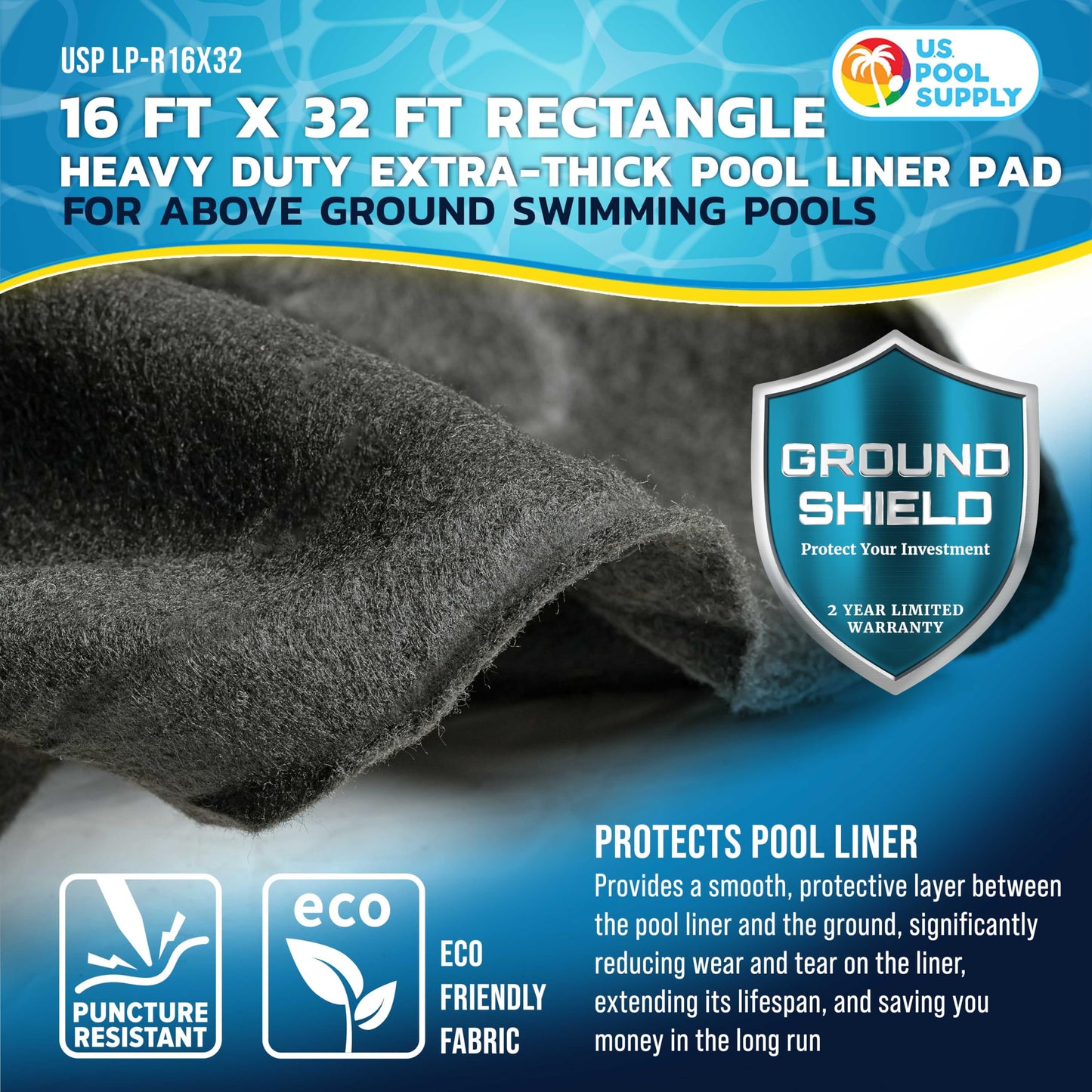 U.S. Pool Supply Ground Shield 16-Foot x 32-Foot Rectangle Heavy Duty Pool Liner Pad for Above Ground Swimming Pools - Protects Pool Liner, Prevents Punctures, Eco-Friendly Fabric - Extends Liner Life